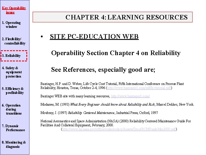 Key Operability issues 1. Operating window 2. Flexibility/ controllability 3. Reliability 4. Safety &