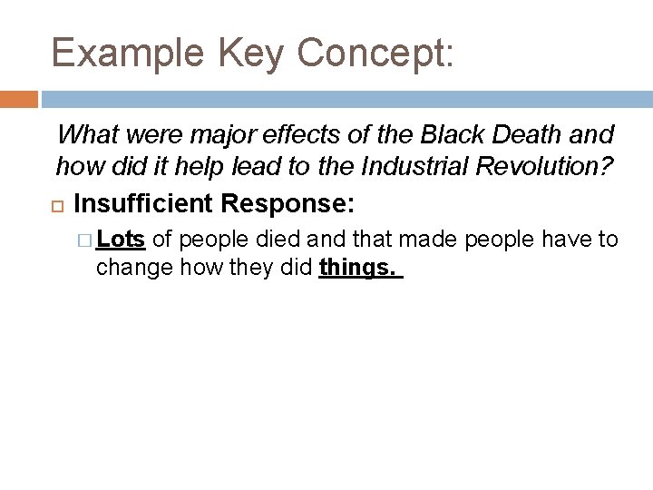 Example Key Concept: What were major effects of the Black Death and how did