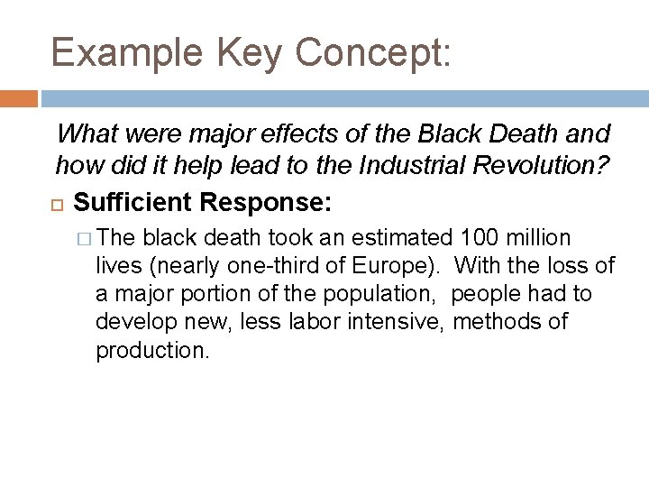 Example Key Concept: What were major effects of the Black Death and how did