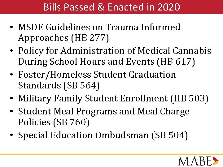 Bills Passed & Enacted in 2020 • MSDE Guidelines on Trauma Informed Approaches (HB