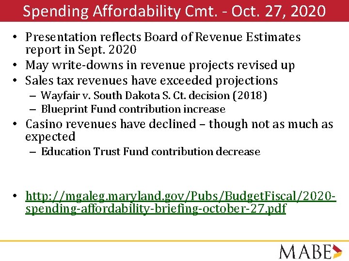 Spending Affordability Cmt. - Oct. 27, 2020 • Presentation reflects Board of Revenue Estimates