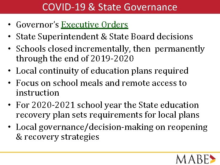 COVID-19 & State Governance • Governor’s Executive Orders • State Superintendent & State Board
