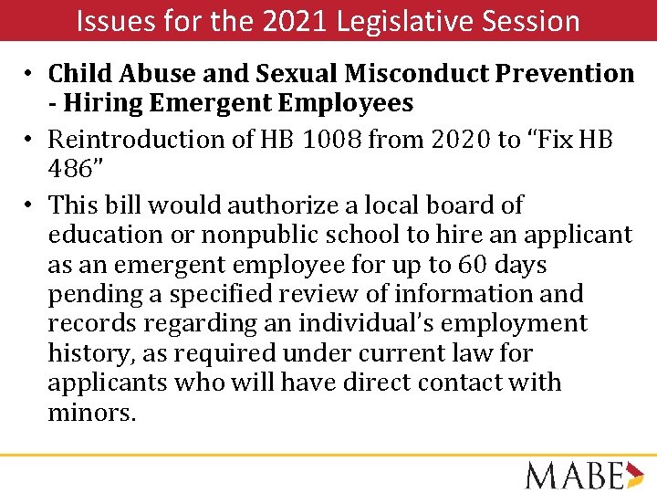 Issues for the 2021 Legislative Session • Child Abuse and Sexual Misconduct Prevention -