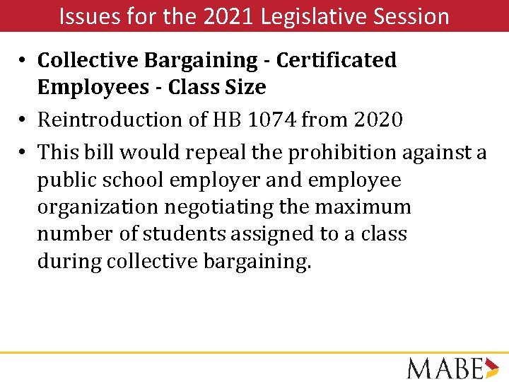 Issues for the 2021 Legislative Session • Collective Bargaining - Certificated Employees - Class