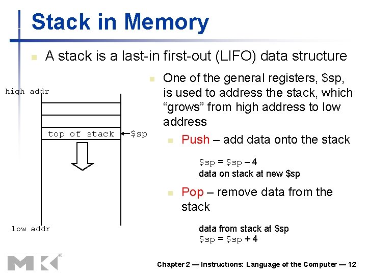 Stack in Memory n A stack is a last-in first-out (LIFO) data structure n