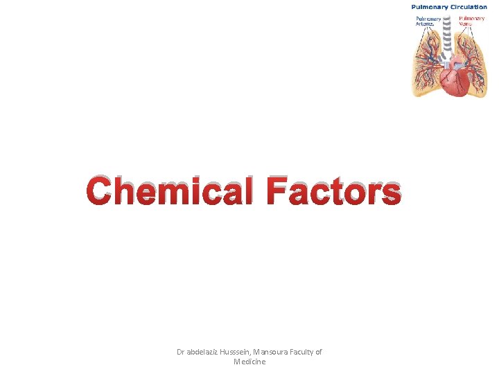 Chemical Factors Dr abdelaziz Husssein, Mansoura Faculty of Medicine 