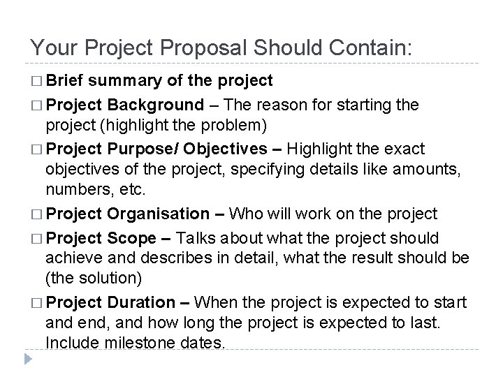 Your Project Proposal Should Contain: � Brief summary of the project � Project Background