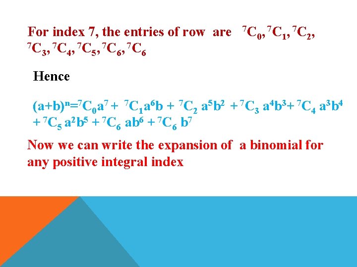 For index 7, the entries of row are 7 C 0, 7 C 1,