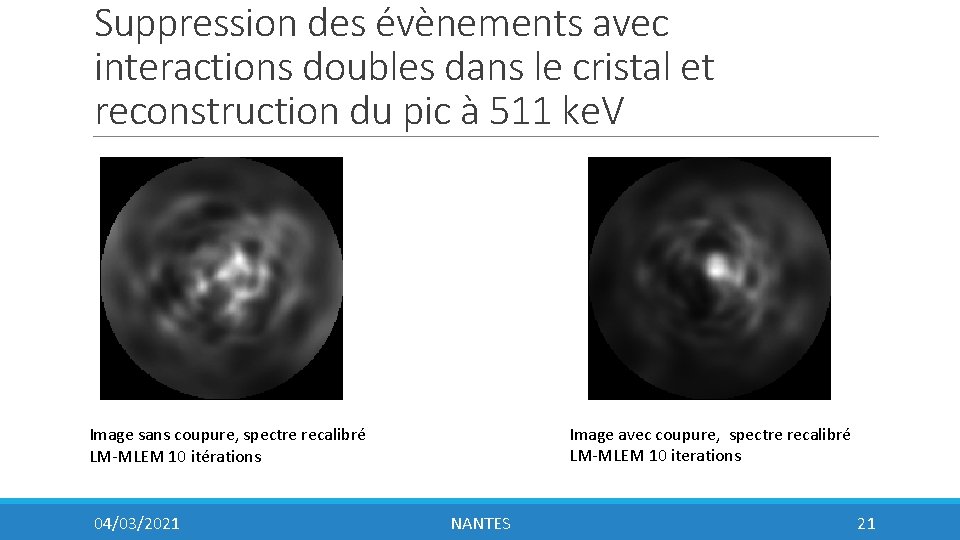 Suppression des évènements avec interactions doubles dans le cristal et reconstruction du pic à