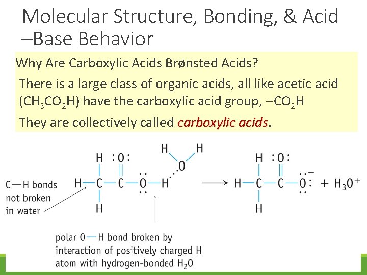 Molecular Structure, Bonding, & Acid –Base Behavior Why Are Carboxylic Acids Brønsted Acids? There