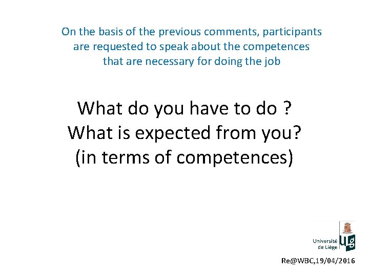 On the basis of the previous comments, participants are requested to speak about the
