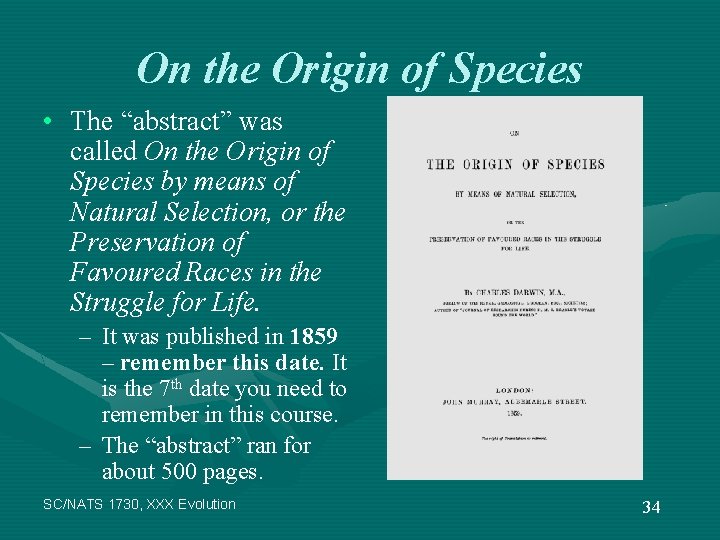 On the Origin of Species • The “abstract” was called On the Origin of
