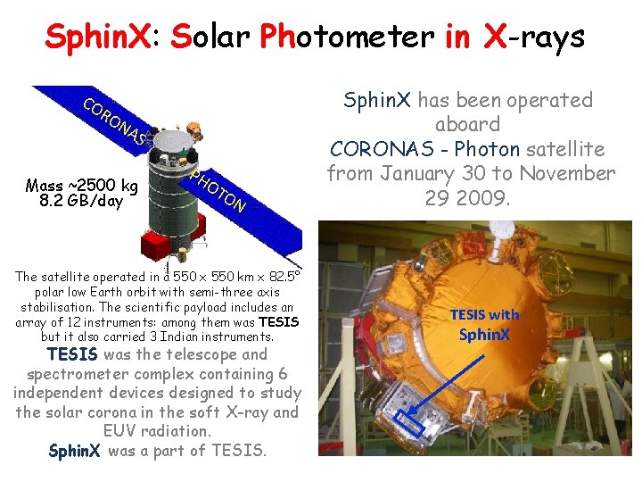 Sphin. X: Solar Photometer in X-rays Sphin. X: CO RO NA S Mass ~2500