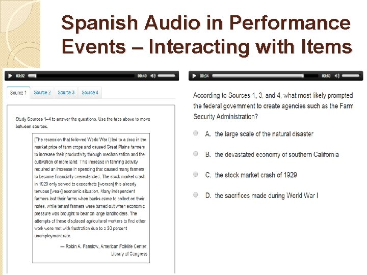 Spanish Audio in Performance Events – Interacting with Items 