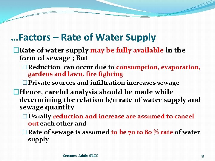 …Factors – Rate of Water Supply �Rate of water supply may be fully available