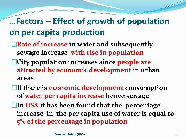 …Factors – Effect of growth of population on per capita production �Rate of increase