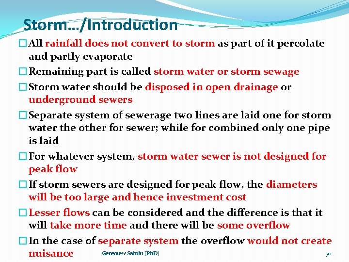 Storm…/Introduction �All rainfall does not convert to storm as part of it percolate and