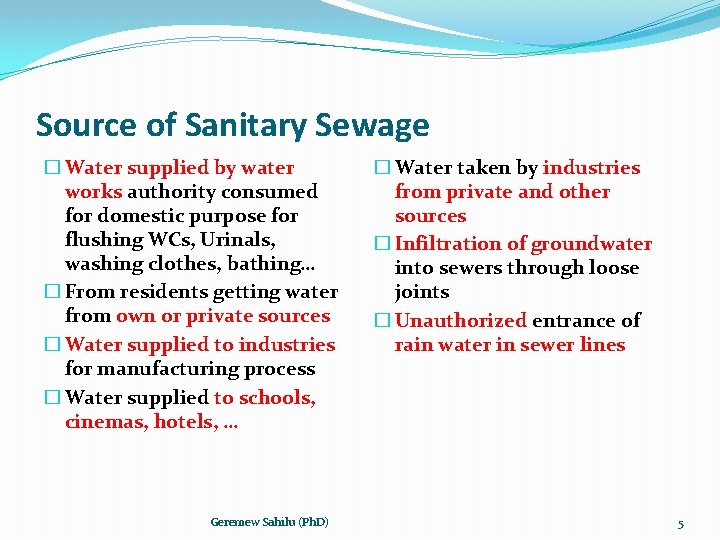 Source of Sanitary Sewage � Water supplied by water works authority consumed for domestic