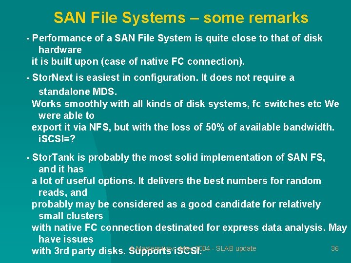 SAN File Systems – some remarks - Performance of a SAN File System is