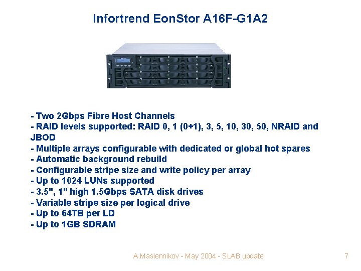 Infortrend Eon. Stor A 16 F-G 1 A 2 - Two 2 Gbps Fibre