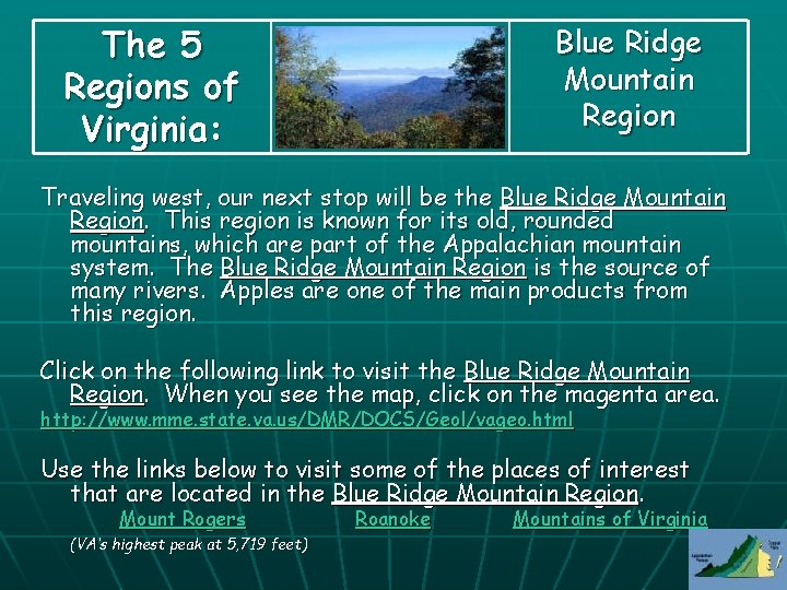The 5 Regions of Virginia: Blue Ridge Mountain Region Traveling west, our next stop