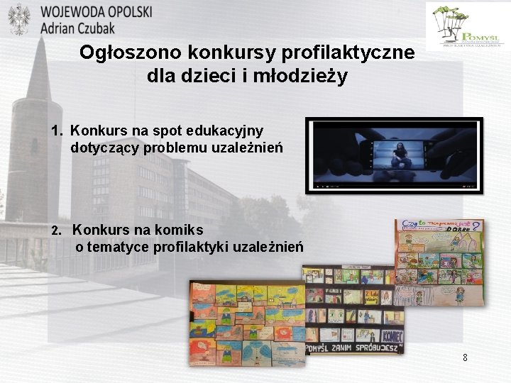 Ogłoszono konkursy profilaktyczne dla dzieci i młodzieży 1. Konkurs na spot edukacyjny dotyczący problemu