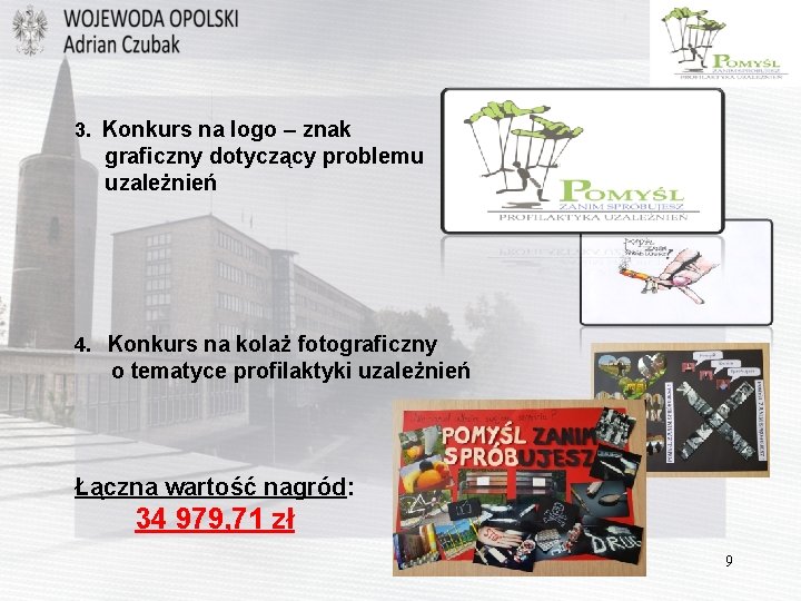 3. Konkurs na logo – znak graficzny dotyczący problemu uzależnień 4. Konkurs na kolaż