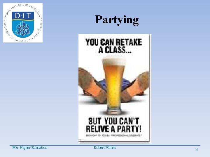 Partying MA Higher Education Robert Morris 8 