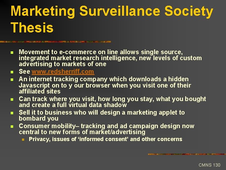 Marketing Surveillance Society Thesis n n n Movement to e-commerce on line allows single