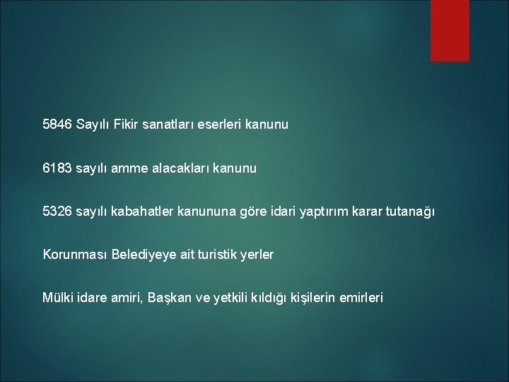 5846 Sayılı Fikir sanatları eserleri kanunu 6183 sayılı amme alacakları kanunu 5326 sayılı kabahatler