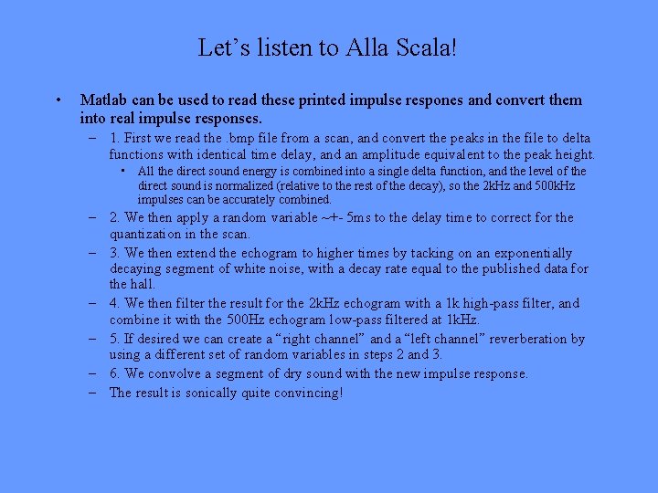 Let’s listen to Alla Scala! • Matlab can be used to read these printed