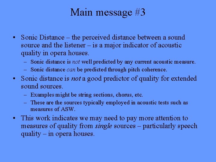 Main message #3 • Sonic Distance – the perceived distance between a sound source