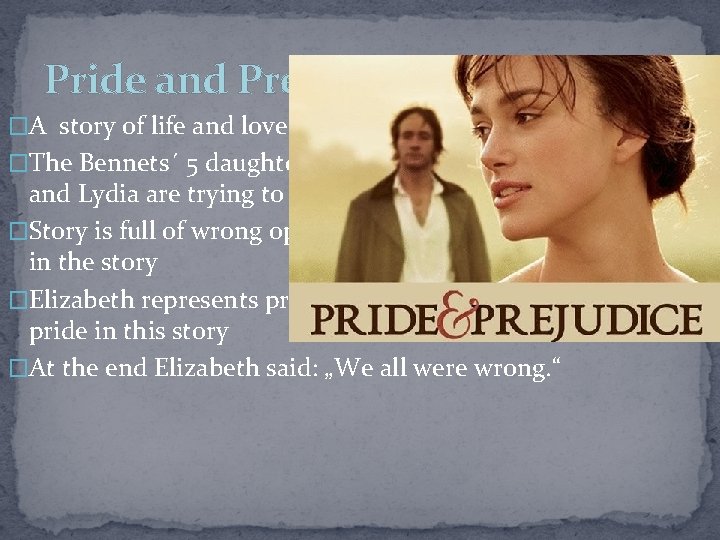 Pride and Prejudice �A story of life and love of Elizabeth Bennet and Mr