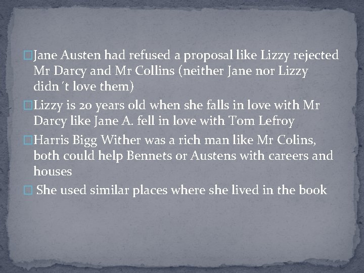 �Jane Austen had refused a proposal like Lizzy rejected Mr Darcy and Mr Collins