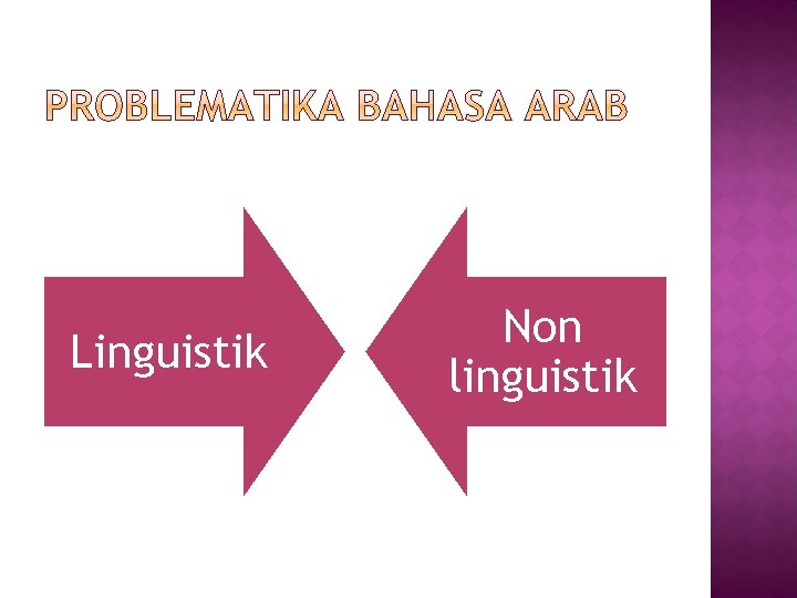 Linguistik Non linguistik 
