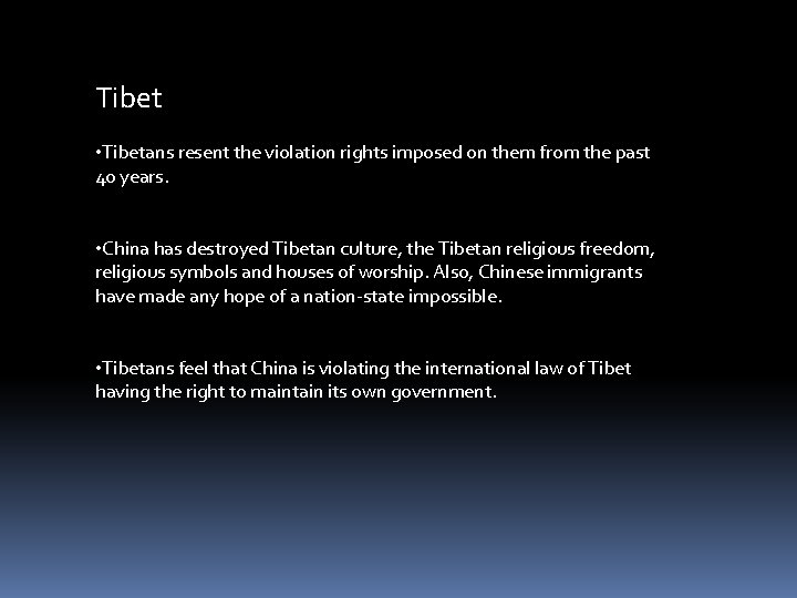 Tibet • Tibetans resent the violation rights imposed on them from the past 40