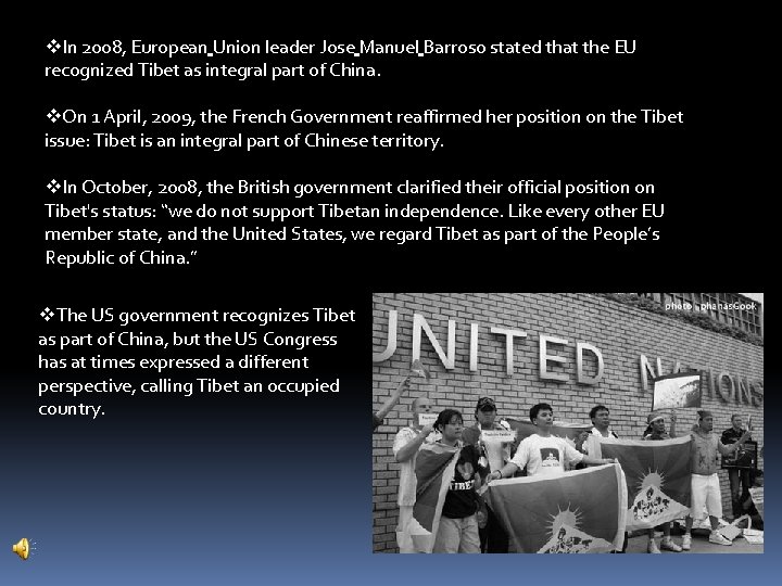 v. In 2008, European Union leader Jose Manuel Barroso stated that the EU recognized