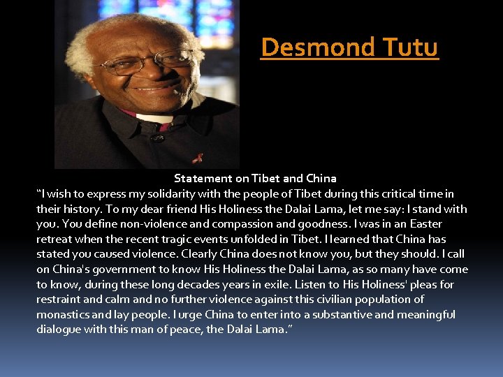 Desmond Tutu Statement on Tibet and China “I wish to express my solidarity with
