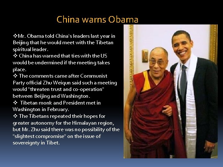 China warns Obama v. Mr. Obama told China's leaders last year in Beijing that