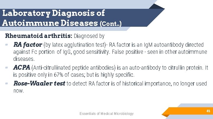 Laboratory Diagnosis of Autoimmune Diseases (Cont. . ) Rheumatoid arthritis: Diagnosed by ▰ RA