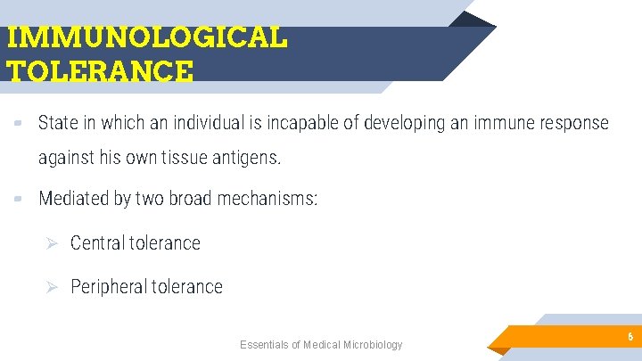 IMMUNOLOGICAL TOLERANCE ▰ State in which an individual is incapable of developing an immune