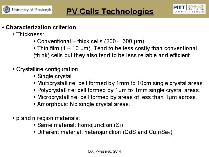 PV Cells Technologies • Characterization criterion: • Thickness: • Conventional – thick cells (200