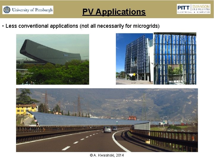 PV Applications • Less conventional applications (not all necessarily for microgrids) © A. Kwasinski,