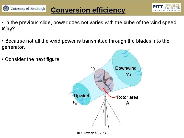 Conversion efficiency • In the previous slide, power does not varies with the cube
