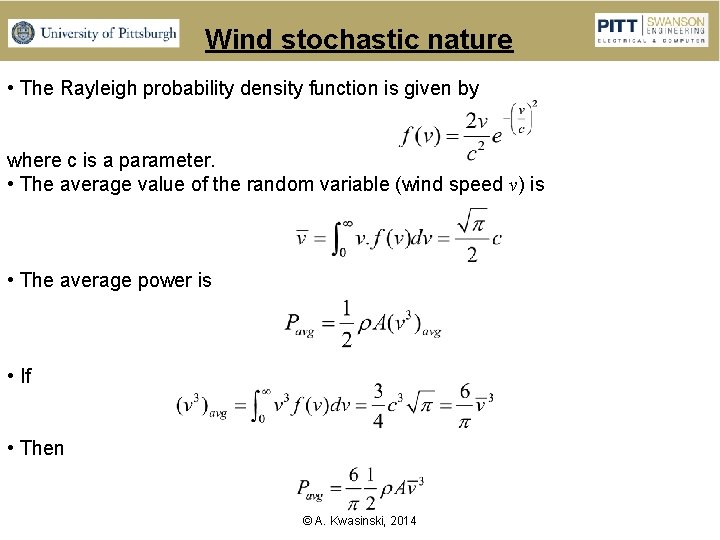 Wind stochastic nature • The Rayleigh probability density function is given by where c