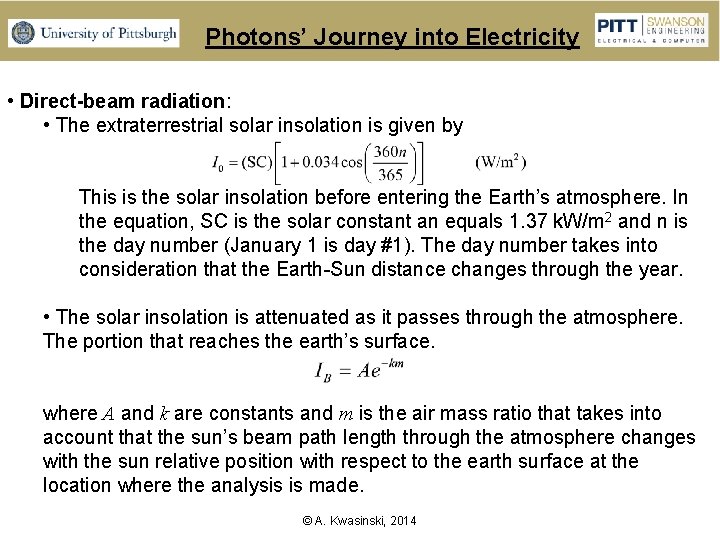 Photons’ Journey into Electricity • Direct-beam radiation: • The extraterrestrial solar insolation is given