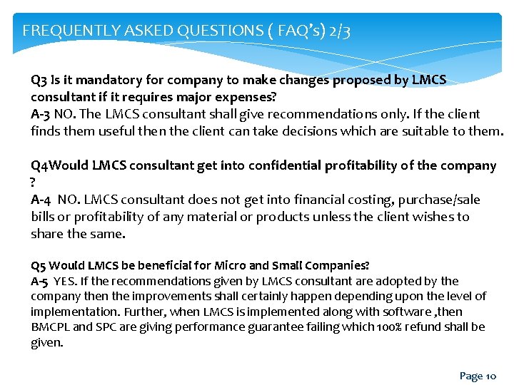 FREQUENTLY ASKED QUESTIONS ( FAQ’s) 2/3 Q 3 Is it mandatory for company to