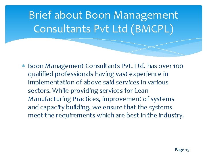 Brief about Boon Management Consultants Pvt Ltd (BMCPL) Boon Management Consultants Pvt. Ltd. has