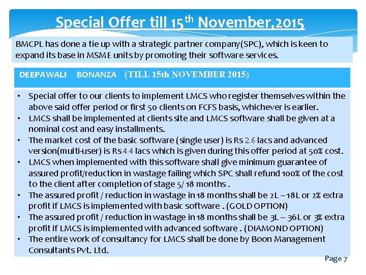 Special Offer till 15 th November, 2015 BMCPL has done a tie up with