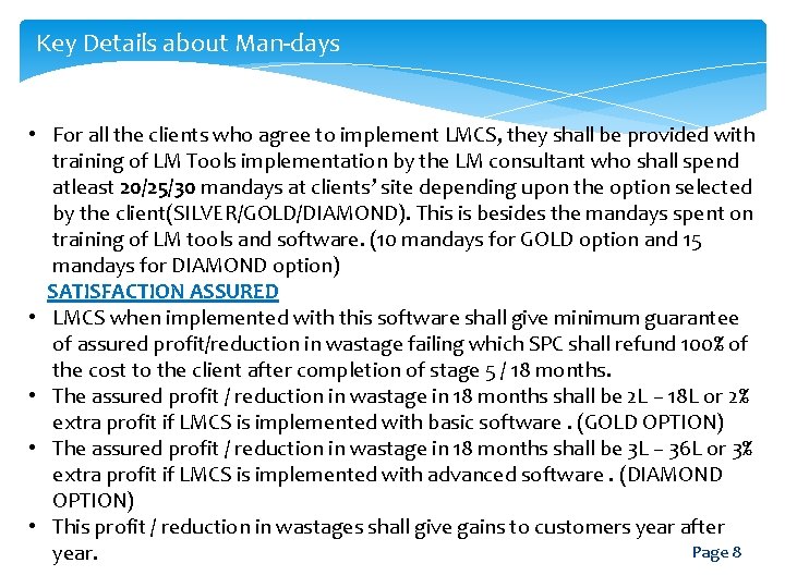 Key Details about Man-days • For all the clients who agree to implement LMCS,